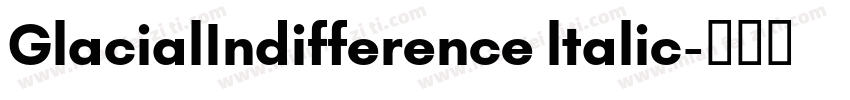 GlacialIndifference ltalic字体转换